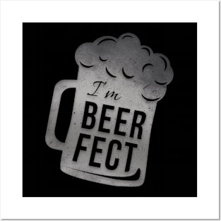 I'm BEERFECT Posters and Art